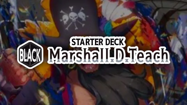 ST-27: Starter Deck 27 BLACK Marshall.D.Teach