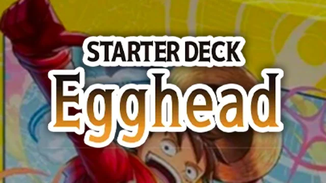 ST-29: Starter Deck 29 Egghead